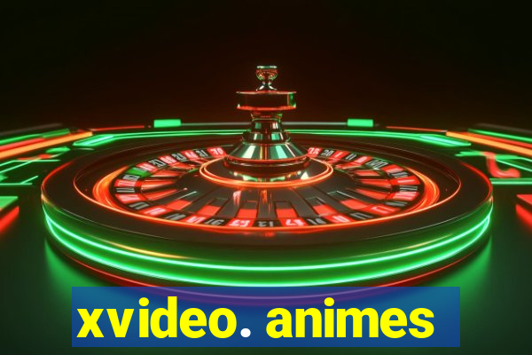 xvideo. animes