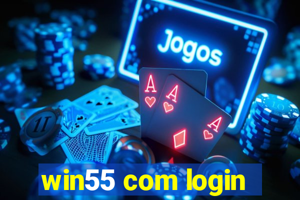 win55 com login