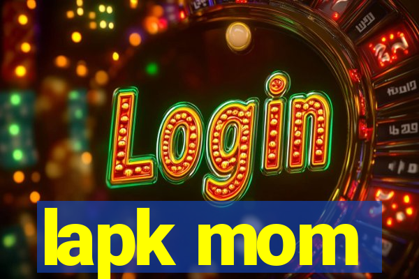 lapk mom