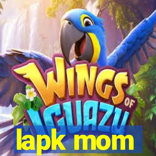 lapk mom