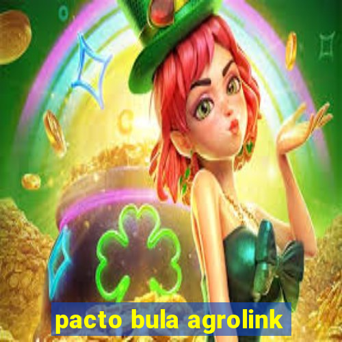 pacto bula agrolink