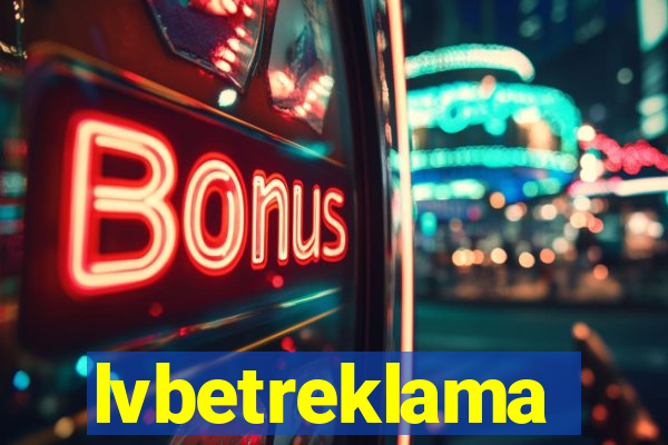 lvbetreklama