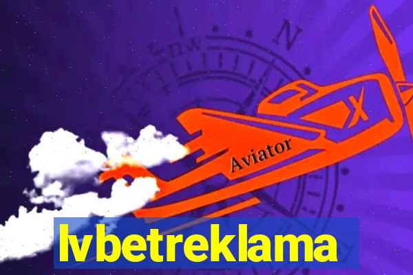 lvbetreklama