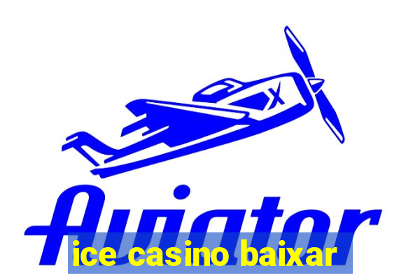 ice casino baixar