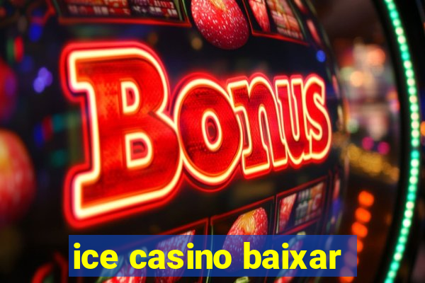 ice casino baixar