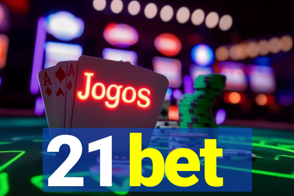 21 bet