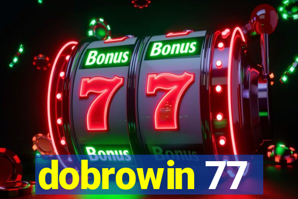 dobrowin 77