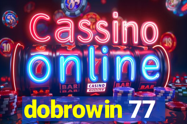 dobrowin 77