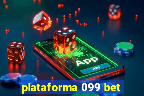 plataforma 099 bet