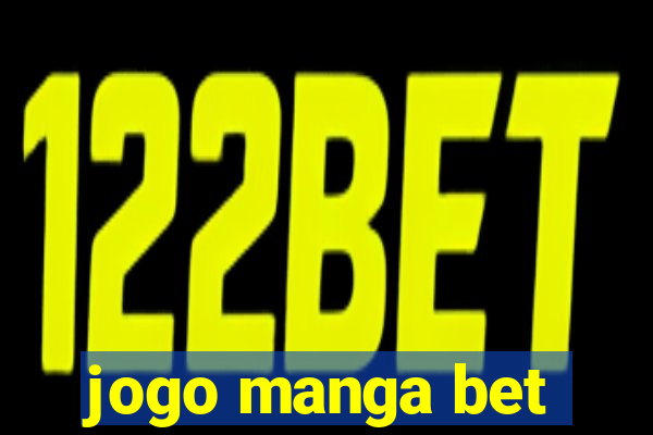 jogo manga bet