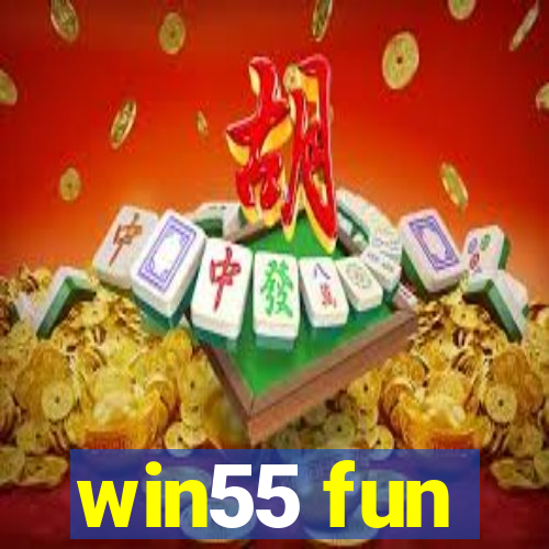 win55 fun