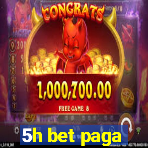 5h bet paga