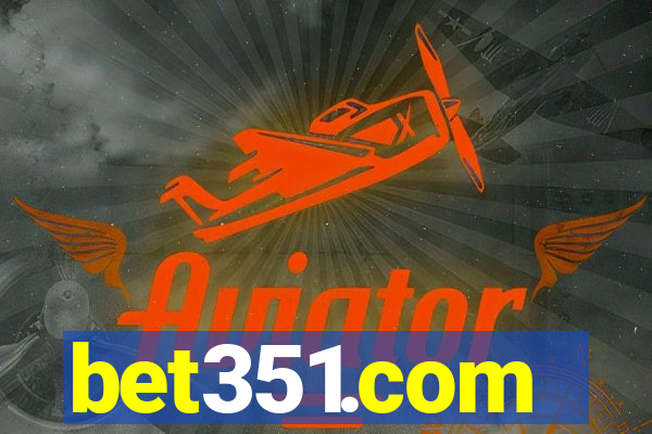 bet351.com