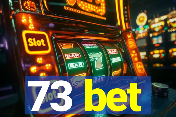 73 bet