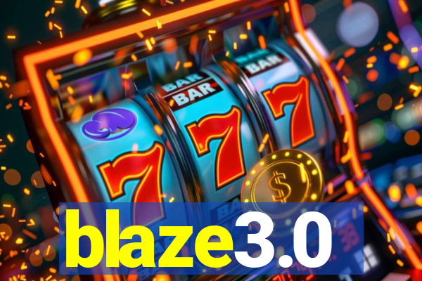 blaze3.0