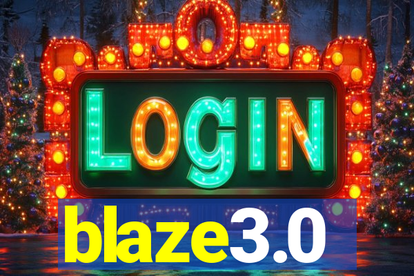 blaze3.0