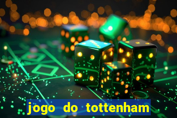 jogo do tottenham hoje palpite