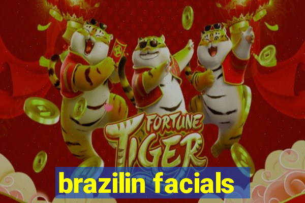 brazilin facials