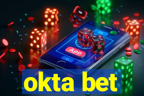 okta bet