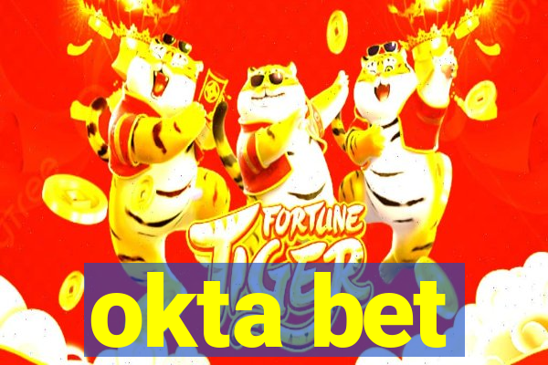 okta bet