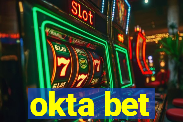 okta bet