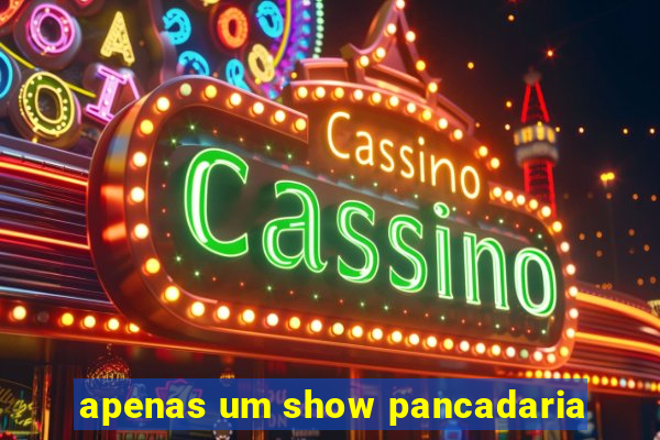 apenas um show pancadaria