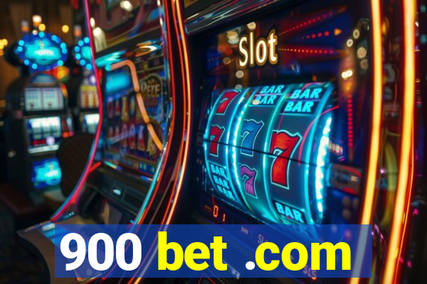 900 bet .com