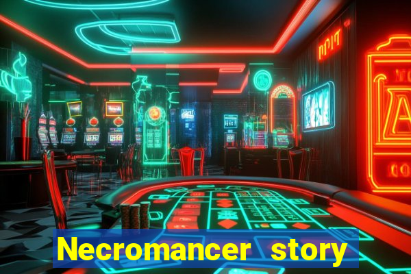 Necromancer story mod apk (unlimited skill points