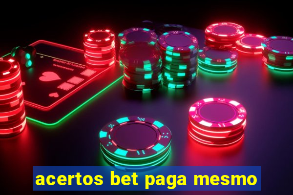 acertos bet paga mesmo