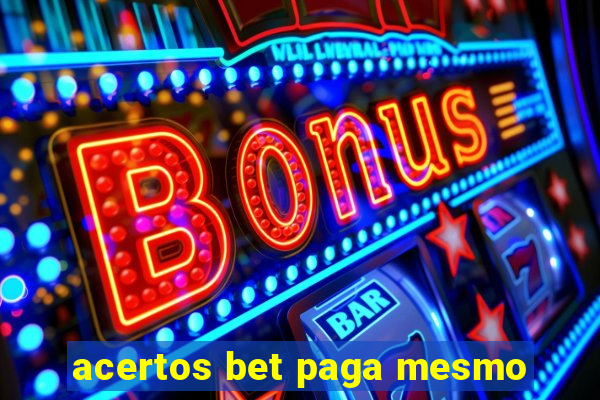 acertos bet paga mesmo