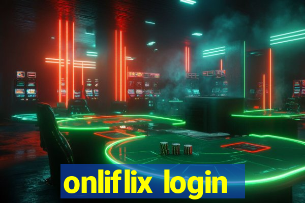 onliflix login