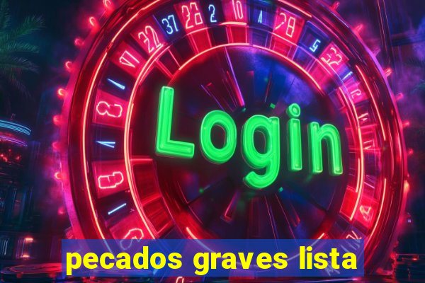 pecados graves lista