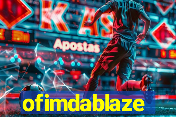 ofimdablaze