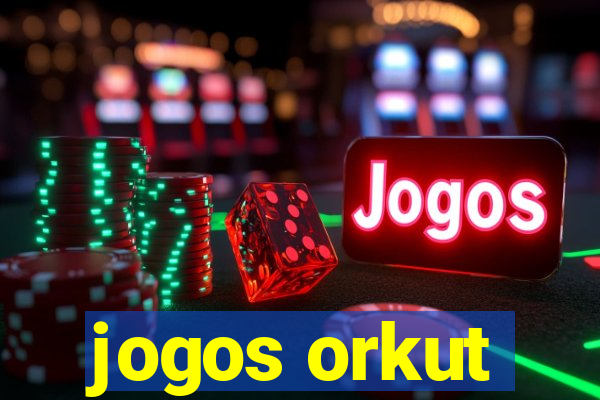 jogos orkut