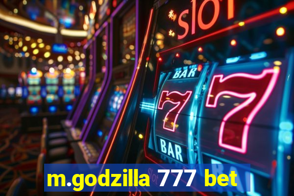 m.godzilla 777 bet