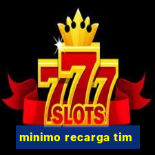 minimo recarga tim