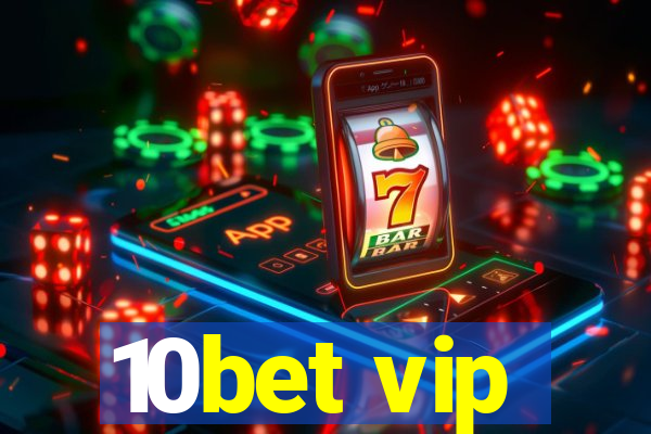 10bet vip