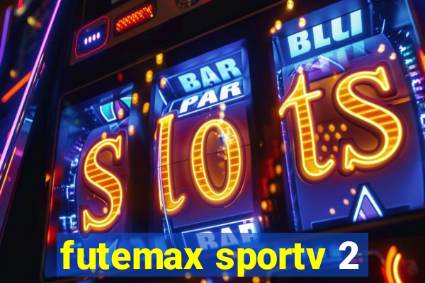 futemax sportv 2