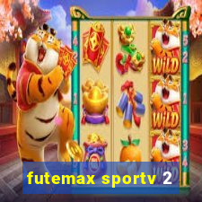 futemax sportv 2