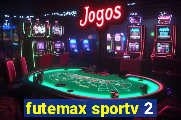 futemax sportv 2