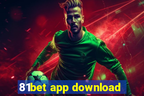 81bet app download