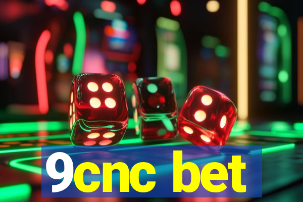 9cnc bet