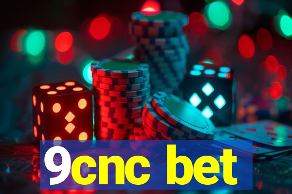 9cnc bet