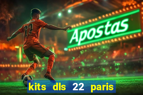 kits dls 22 paris saint germain