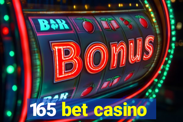 165 bet casino