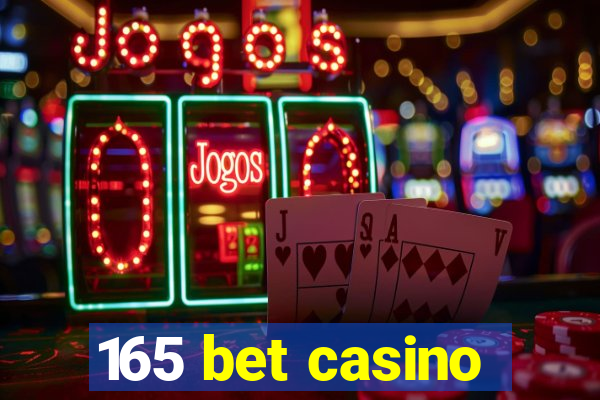 165 bet casino