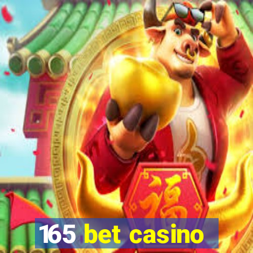 165 bet casino