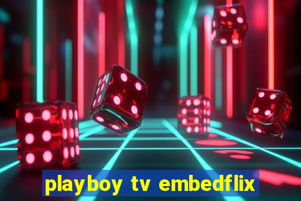 playboy tv embedflix