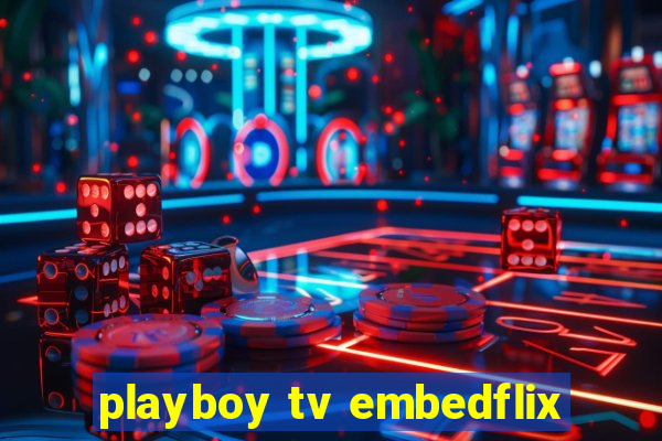 playboy tv embedflix