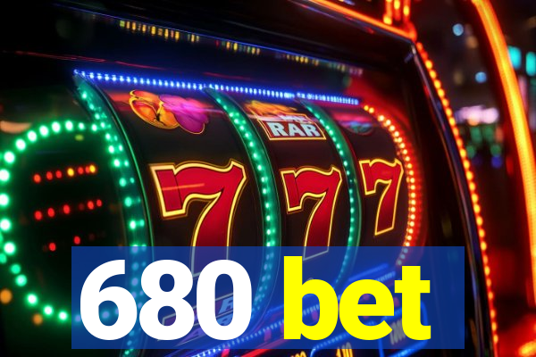 680 bet